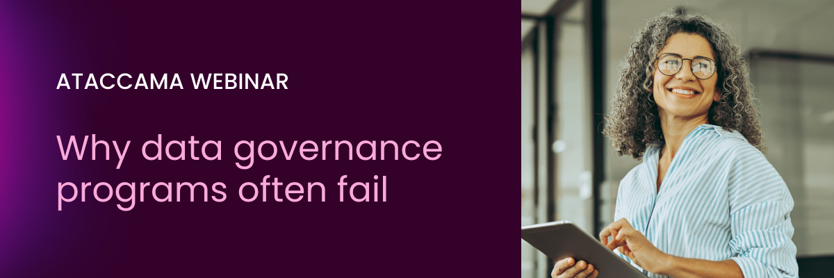 Why data governance programs often fail (and how to make yours succeed)